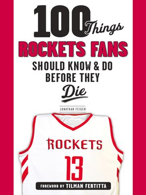 cover image of 100 Things Rockets Fans Should Know & Do Before They Die